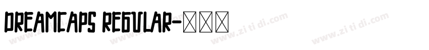 DreamCaps Regular字体转换